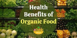 Organic food health benefits